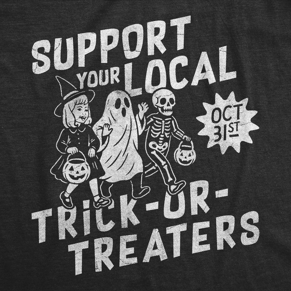 Support Your Local Trick Or Treaters Toddler T Shirt: Heather Black - Local Trick Or Treaters